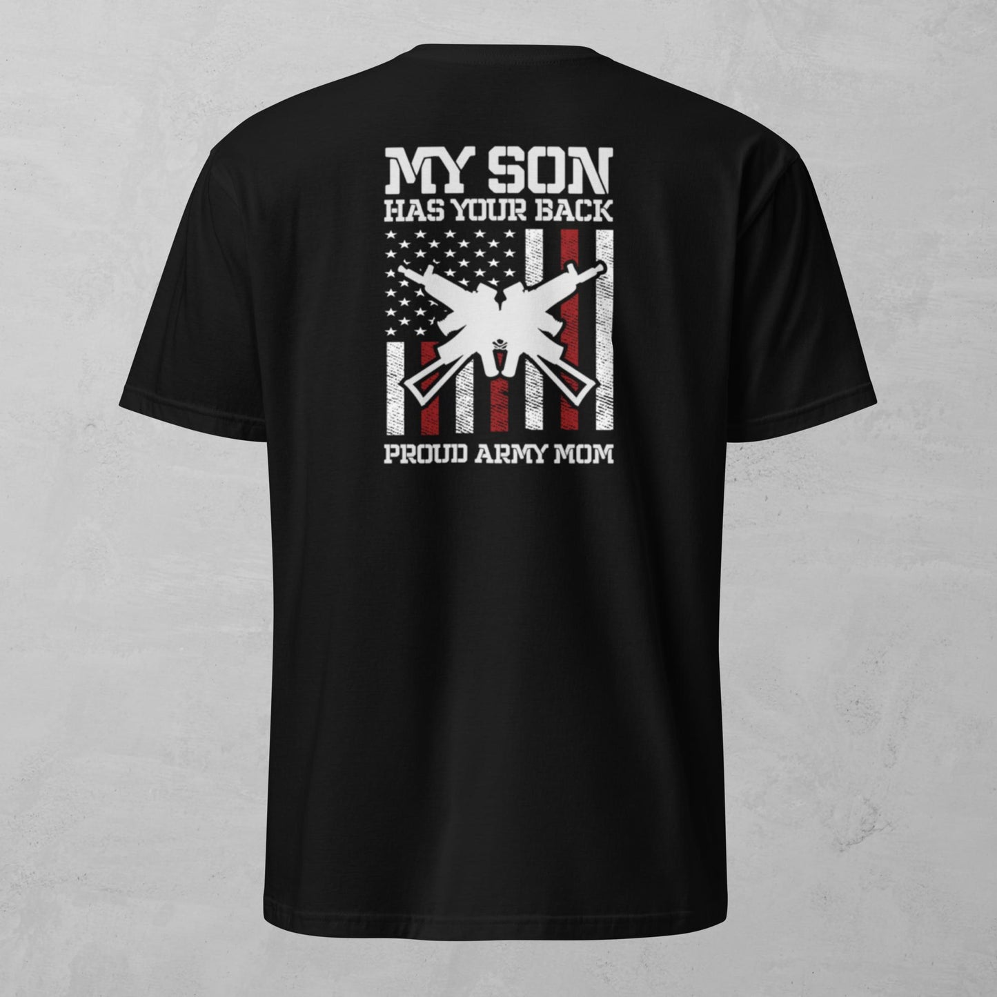 Unisex Tee - My Son Has Your Back