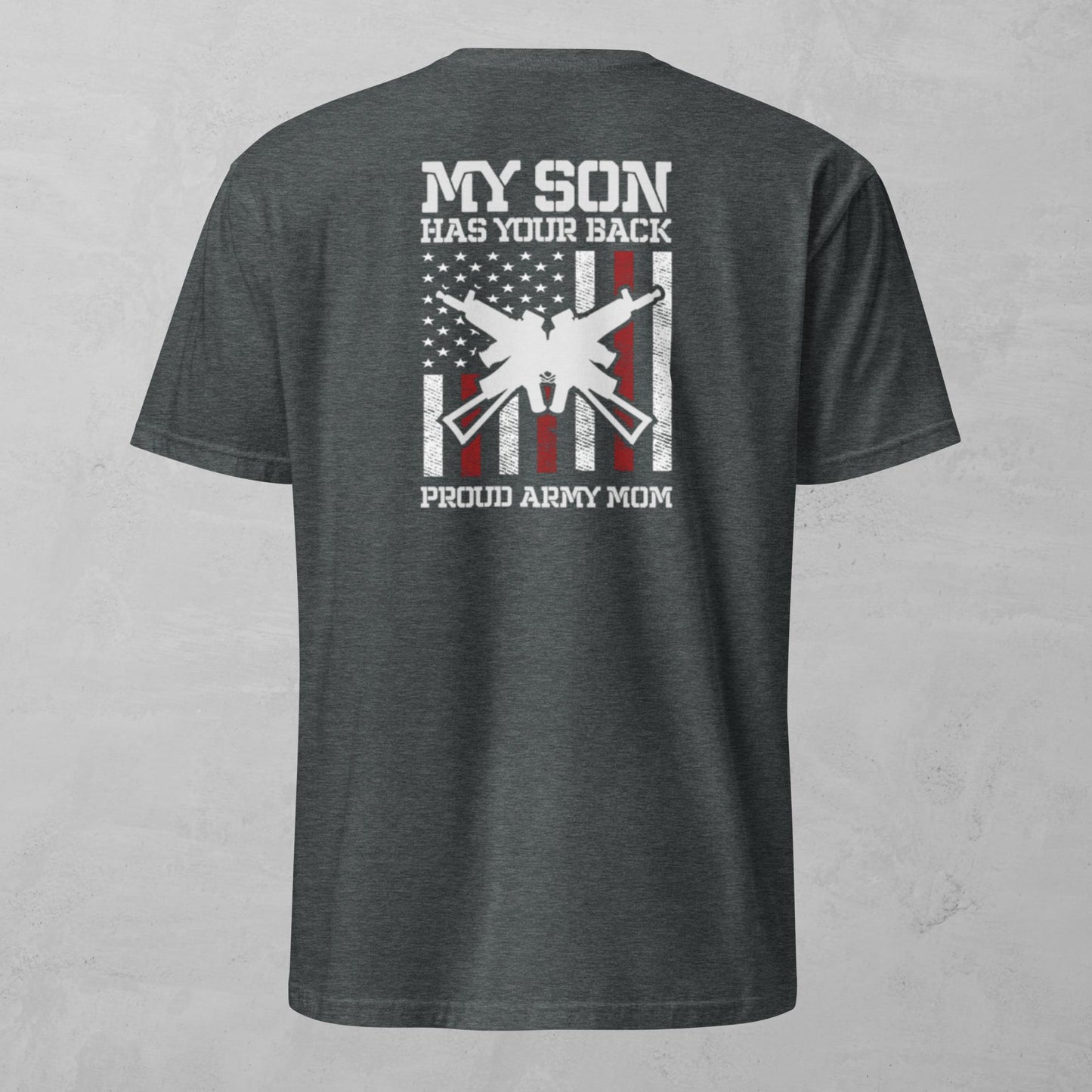 Unisex Tee - My Son Has Your Back
