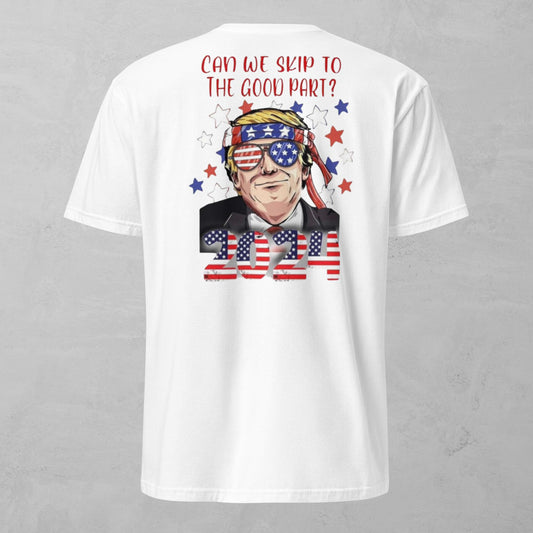 Unisex Tee - Can We Skip To The Good Part
