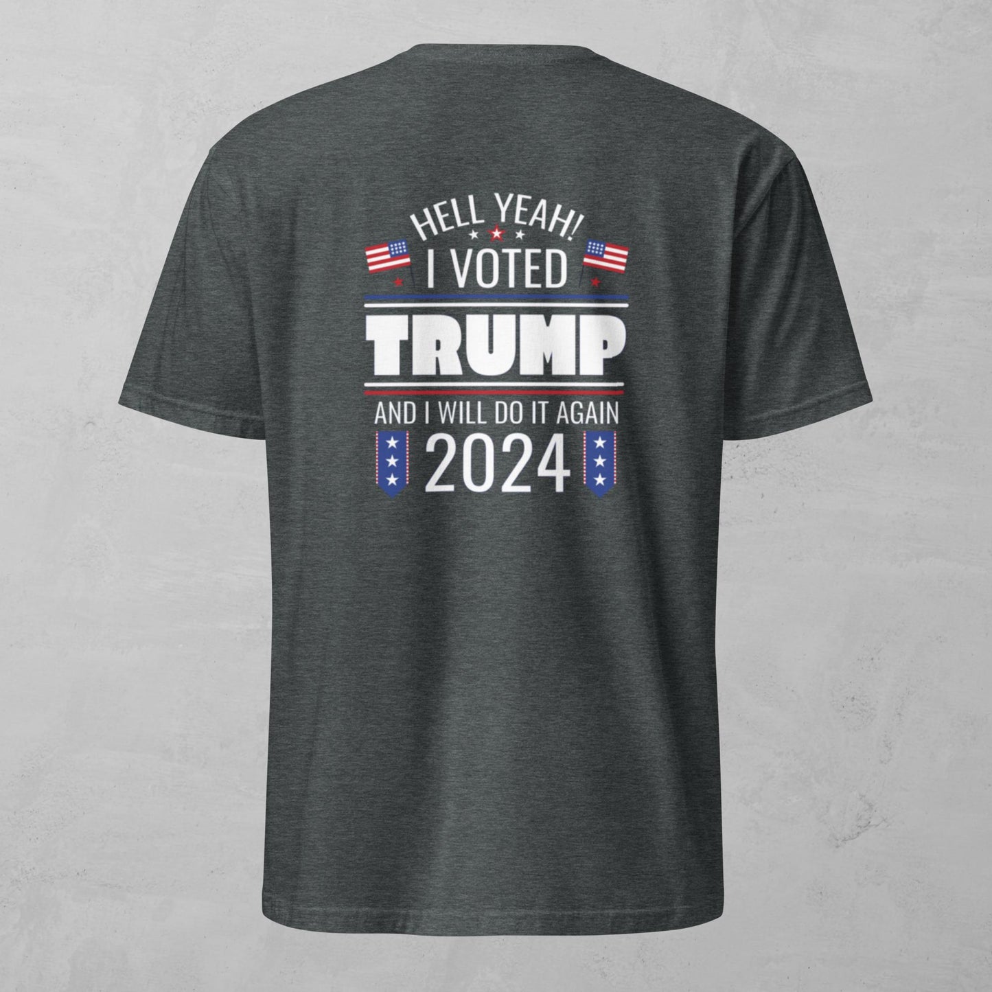 Unisex Tee - Hell Yeah I Voted Trump