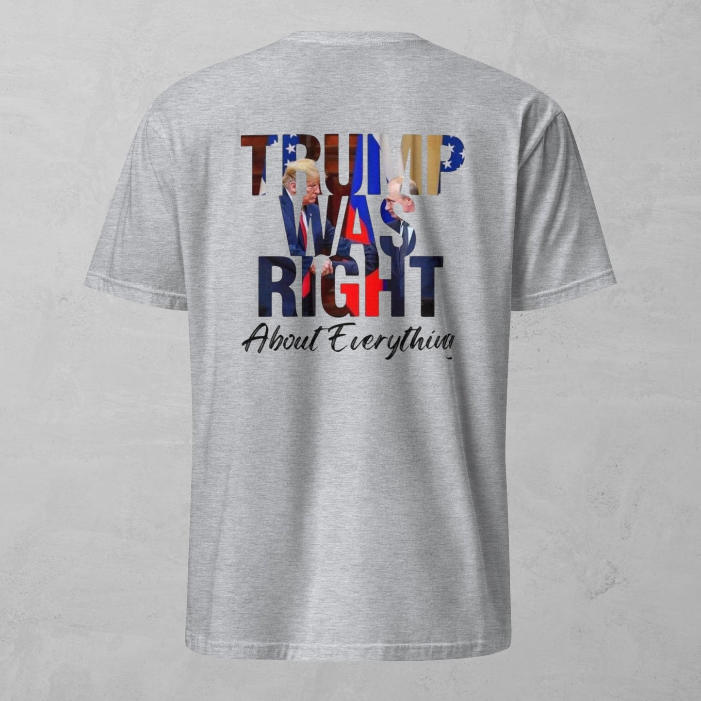 Unisex Tee - Trump Was Right