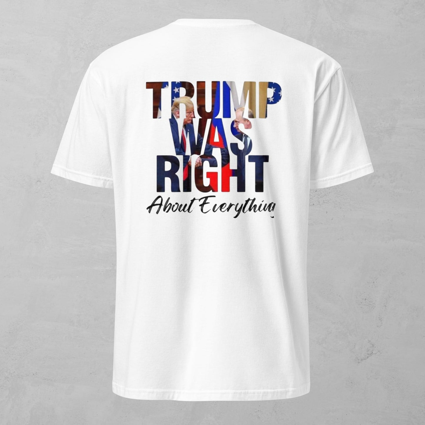 Unisex Tee - Trump Was Right