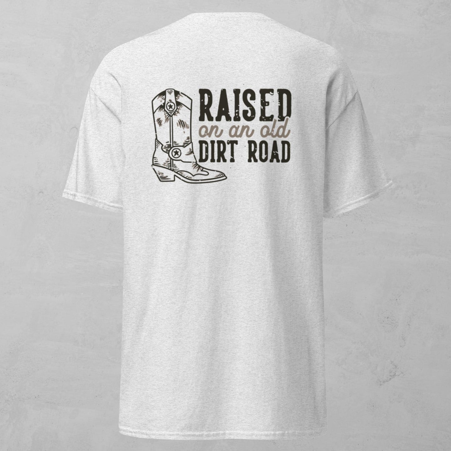 Unisex Tee - Raised On A Dirt Road