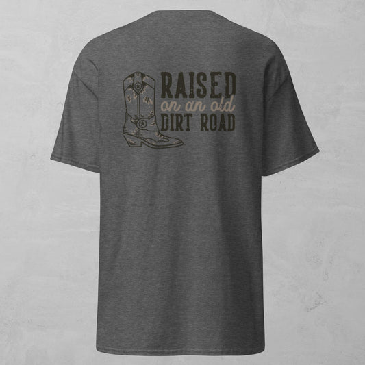 Unisex Tee - Raised On A Dirt Road