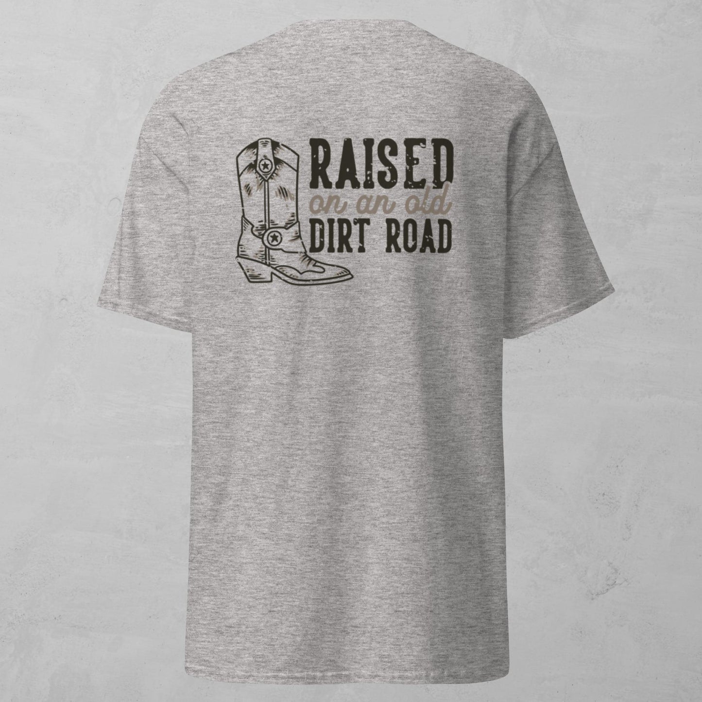 Unisex Tee - Raised On A Dirt Road